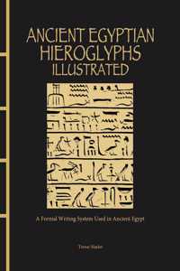 Ancient Egyptian Hieroglyphs Illustrated