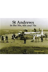 St Andrews in the 50s, 60s and 70s