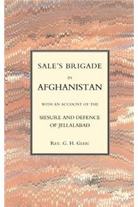 Sales Brigade in Afghanistan with an Account of the Seisure and Defence of Jellalabad (Afghanistan 1841-2)