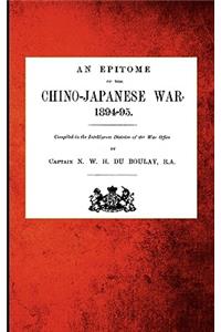 An Epitome of the Chino-Japanese War, 1894-95