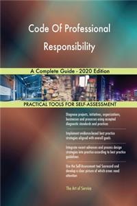 Code Of Professional Responsibility A Complete Guide - 2020 Edition