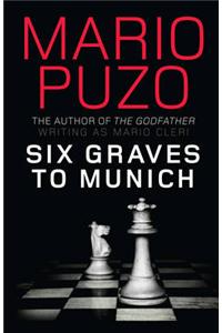 Six Graves to Munich