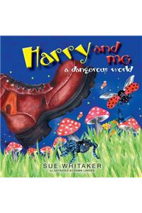 Harry and Me: Dangerous World
