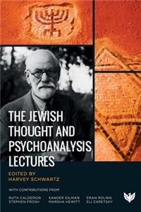 The Jewish Thought and Psychoanalysis Lectures