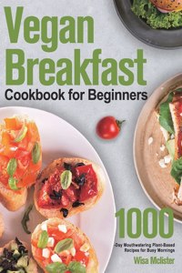 Vegan Breakfast Cookbook for Beginners