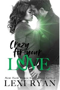 Crazy For Your Love