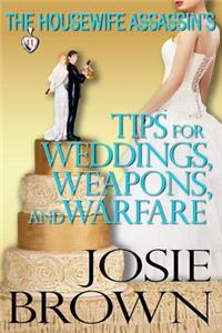 The Housewife Assassin's Tips for Weddings, Weapons, and Warfare: Book 11 - The Housewife Assassin Mystery Series