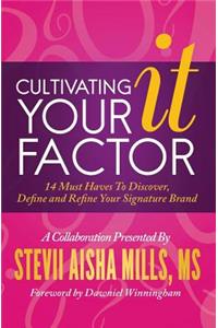 Cultivating Your IT Factor