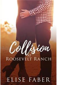 Collision at Roosevelt Ranch