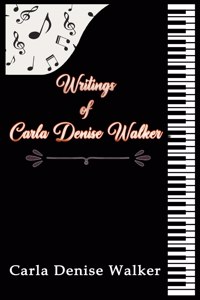 Writings of Carla Denise Walker