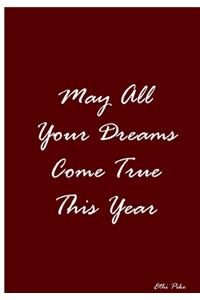 May All Your Dreams Come True This Year