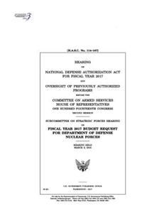 Hearing on National Defense Authorization Act for Fiscal Year 2017 and oversight of previously authorized programs before the Committee on Armed Services