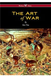 The Art of War (Wisehouse Classics Edition)