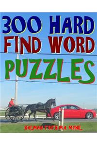 300 Hard Find Word Puzzles