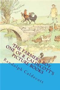 The Farmer's Boy, One of R. Caldecott's Picture Books: The Most Popular Children Picture Book