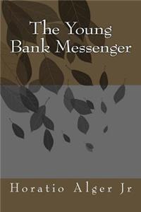 The Young Bank Messenger