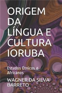 Origem Da Língua E Cultura Ioruba