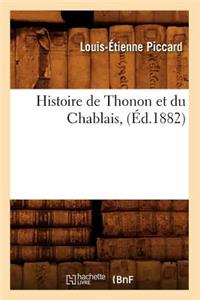 Histoire de Thonon Et Du Chablais, (Éd.1882)