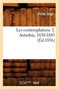 Les Contemplations. I. Autrefois, 1830-1843 (Éd.1856)