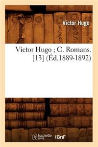 Victor Hugo C. Romans. [13] (Éd.1889-1892)