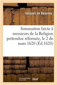 Sommation Faicte À Messieurs de la Religion Prétendue Réformée, Le 2 de Mars 1620