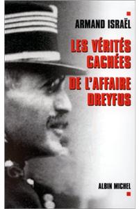 Verites Cachees de L'Affaire Dreyfus (Les)