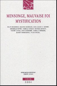 Mensonge, Mauvaise Foi, Mystification