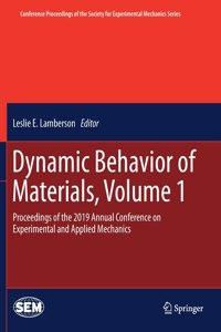 Dynamic Behavior of Materials, Volume 1