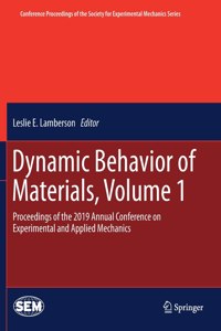 Dynamic Behavior of Materials, Volume 1