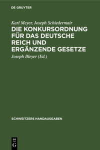 Konkursordnung für das Deutsche Reich und ergänzende Gesetze
