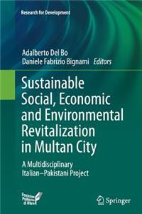Sustainable Social, Economic and Environmental Revitalization in Multan City