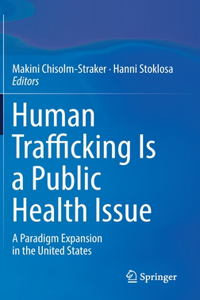 Human Trafficking Is a Public Health Issue