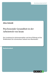 Psychosoziale Gesundheit in der Arbeitswelt von heute
