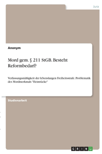 Mord gem. § 211 StGB. Besteht Reformbedarf?