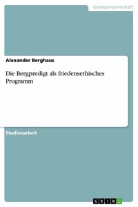 Bergpredigt als friedensethisches Programm