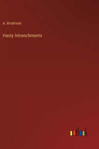 Hasty Intrenchments