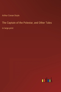 Captain of the Polestar, and Other Tales