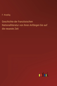 Geschichte der französischen Nationalliteratur von ihren Anfängen bis auf die neueste Zeit