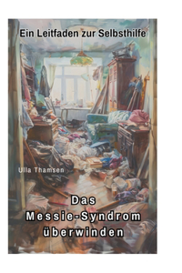 Messie-Syndrom überwinden