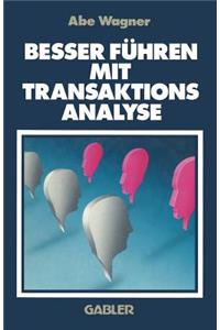 Besser Führen Mit Transaktions Analyse