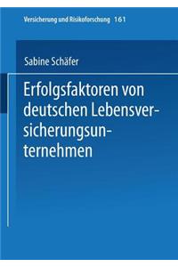 Erfolgsfaktoren von deutschen Lebensversicherungsunternehmen