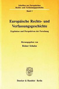 Europaische Rechts- Und Verfassungsgeschichte