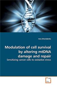 Modulation of cell survival by altering mtDNA damage and repair
