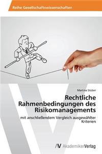 Rechtliche Rahmenbedingungen des Risikomanagements