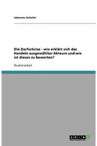 Die Darfurkrise - wie erklärt sich das Handeln ausgewählter Akteure und wie ist dieses zu bewerten?