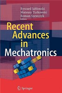 Recent Advances in Mechatronics