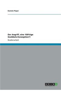 Der Angriff, eine 100%ige Goebbels-Konzeption?!