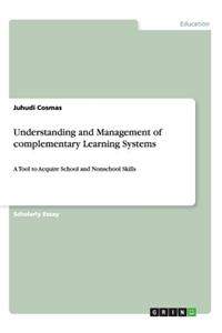 Understanding and Management of complementary Learning Systems