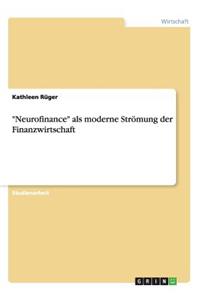 Neurofinance als moderne Strömung der Finanzwirtschaft