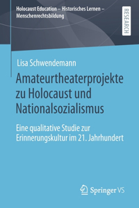 Amateurtheaterprojekte Zu Holocaust Und Nationalsozialismus